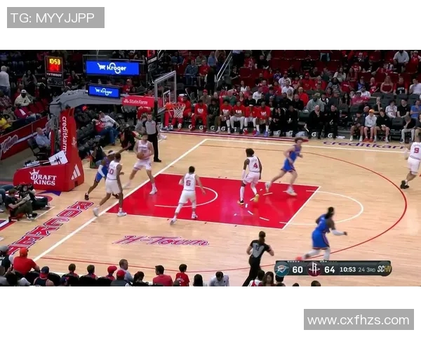 2019年火箭队与雷霆队精彩对决全场录像回顾与精彩瞬间分析 2019年火箭队与雷霆队精彩对决全场录像回顾与精彩瞬间分析